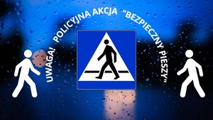 Na zdjęciu znak drogowy &quot;przejście dla pieszych&quot;, a nad nim napis:
UWAGA! POLICYJNA AKCJA &quot;BEZPIECZNY PIESZY&quot;.
Z lewej i prawej strony znajdują sie białe ludziki. W tle zdjęcia szyba z kroplami deszczu.